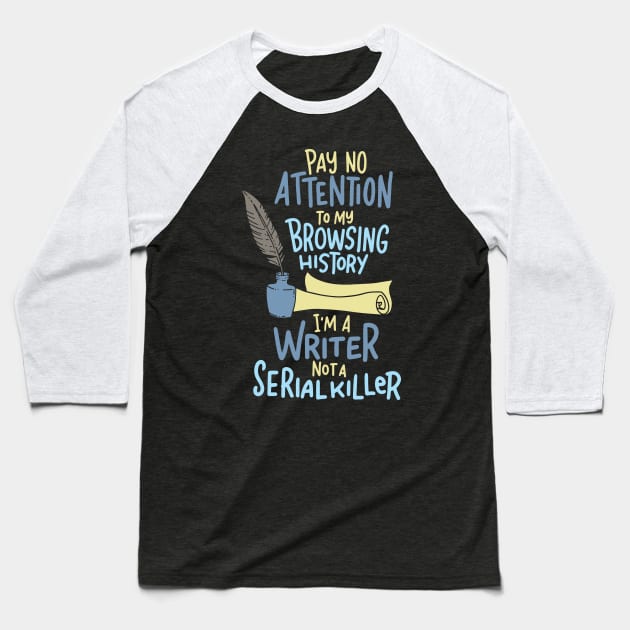 Funny Writing Gift - Storyteller Pay No Attenton Baseball T-Shirt by Fresan